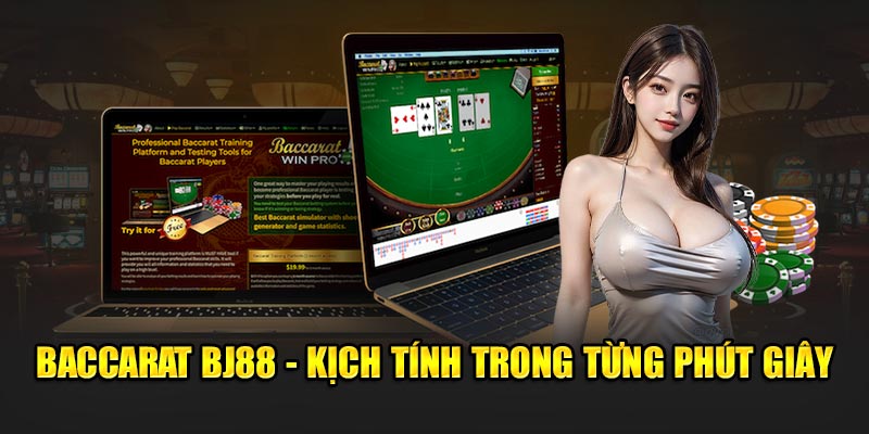 Baccarat BJ88 - Kịch tính trong từng phút giây