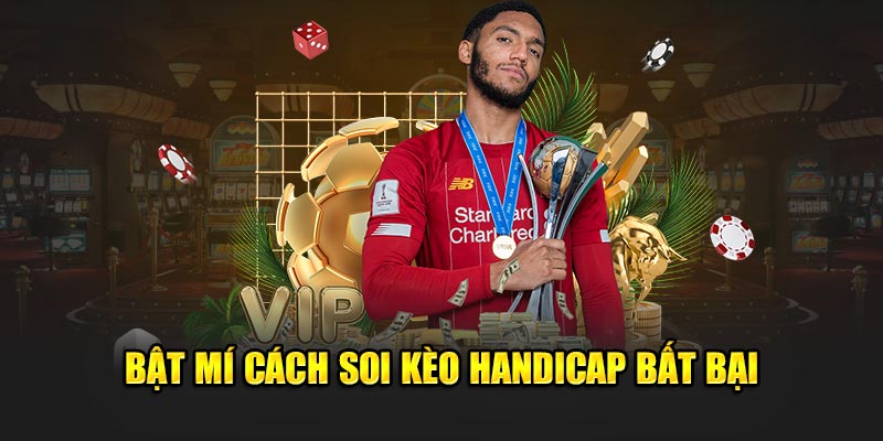 kèo handicap- bật mí soi kèo 