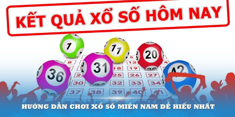 Xổ số miền Nam- hướng dẫn chơi dễ hiểu nhất 